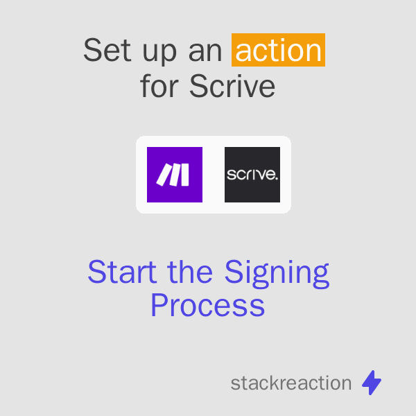 Then set up another Action for Scrive