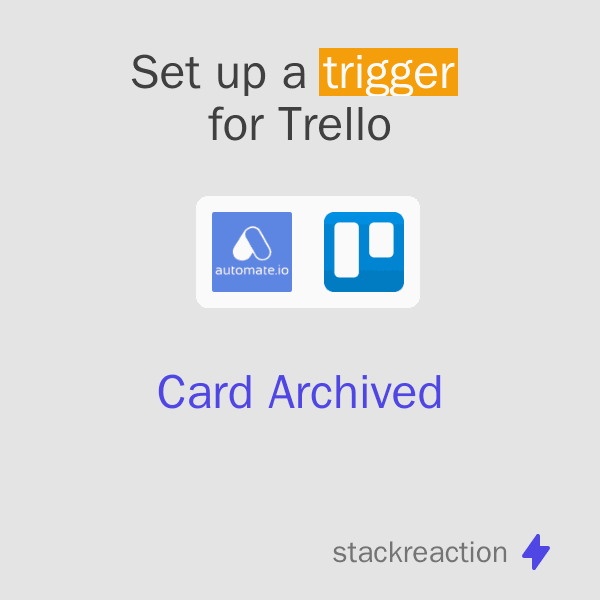 Set up a Trigger action for Trello